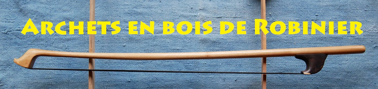 Archets en bois de Robinier